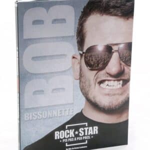 DVD - Bob Bissonnette: ROCKSTAR. Pis pas à peu près.